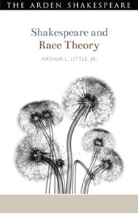 Book Cover for Shakespeare and Race Theory by Arthur L Little