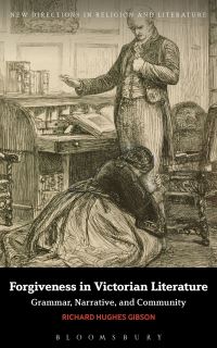 Book Cover for Forgiveness in Victorian Literature by Richard Hughes Gibson