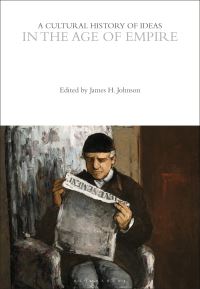 Book Cover for A Cultural History of Ideas in the Age of Empire by James H Johnson