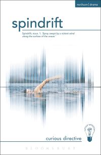Book Cover for Spindrift by Curious Directive Theatre company