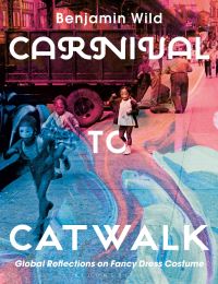 Book Cover for Carnival to Catwalk by Benjamin Linley Wild