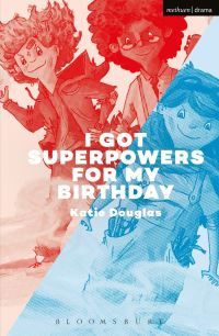 Book Cover for I Got Superpowers for My Birthday by Katie Douglas