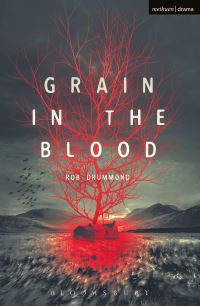 Book Cover for Grain in the Blood by Rob Drummond
