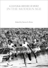 Book Cover for A Cultural History of Sport in the Modern Age by Steven A Riess, John McClelland, Mark Dyreson, Wray Vamplew