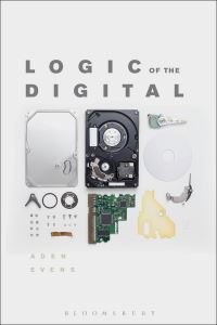 Book Cover for Logic of the Digital by Aden Evens