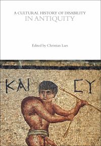 Book Cover for A Cultural History of Disability in Antiquity by Christian Laes