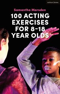 Book Cover for 100 Acting Exercises for 8-18 Year Olds by Samantha Marsden