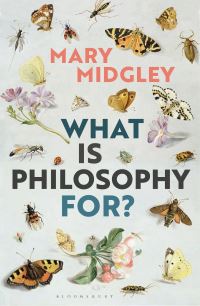 Book Cover for What Is Philosophy For? by Mary Midgley