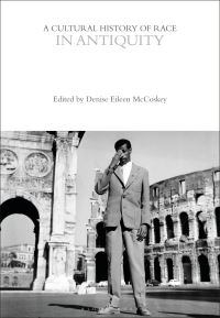 Book Cover for A Cultural History of Race in Antiquity by Denise Eileen McCoskey