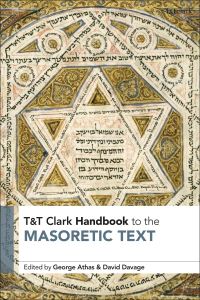 Book Cover for The T&T Clark Handbook to the Masoretic Text by George Athas