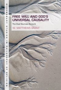 Book Cover for Free Will and God's Universal Causality by W Matthews Grant