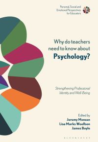 Book Cover for Why Do Teachers Need to Know About Psychology? by Jeremy Monsen, Lisa Marks Woolfson, James T Boyle