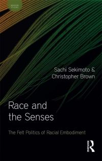 Book Cover for Race and the Senses by Sachi Sekimoto, Christopher Brown