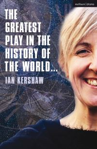 Book Cover for The Greatest Play in the History of the World by Ian Kershaw