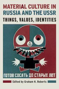 Book Cover for Material Culture in Russia and the USSR by Graham H Roberts
