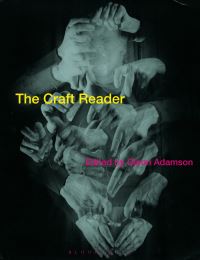 Book Cover for The Craft Reader by Glenn Adamson