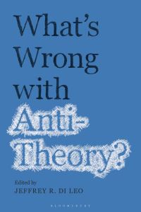 Book Cover for What's Wrong With Antitheory? by Jeffrey R Di Leo