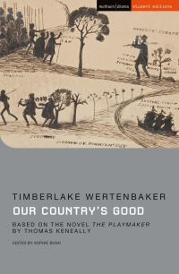 Book Cover for Our Country's Good by Timberlake Wertenbaker, Thomas Keneally
