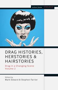 Book Cover for Drag Histories, Herstories and Hairstories Volume 2 by Mark Edward, Stephen Farrier