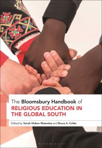 Book Cover for The Bloomsbury Handbook of Religious Education in the Global South by Yonah Matemba, Bruce A Collet
