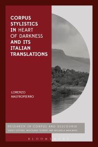 Book Cover for Corpus Stylistics in Heart of Darkness and Its Italian Translations by Lorenzo Mastropierro