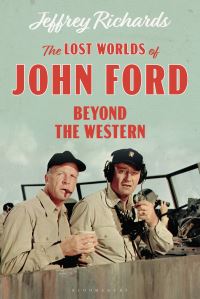 Book Cover for The Lost Worlds of John Ford by Jeffrey Richards