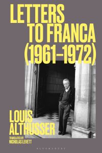 Book Cover for Letters to Franca (1961-1972) by Louis Althusser