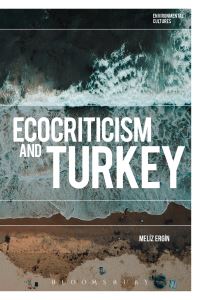 Book Cover for Ecocriticism and Turkey by Meliz Ergin