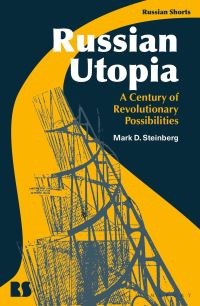 Book Cover for Russian Utopia by Mark D Steinberg