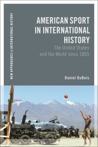 Book Cover for American Sport in International History by Daniel M DuBois