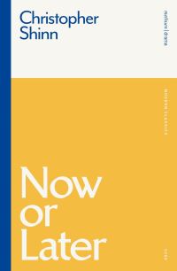 Book Cover for Now or Later by Christopher Shinn