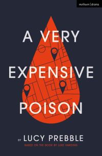 Book Cover for A Very Expensive Poison by Lucy Prebble, Luke Harding