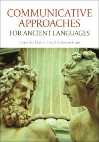 Book Cover for Communicative Approaches for Ancient Languages by Mair E Lloyd, Steven Hunt