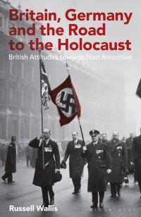 Book Cover for Britain, Germany and the Road to the Holocaust by Russell Wallis