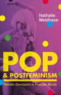Book Cover for Pop & Postfeminism by Nathalie Weidhase