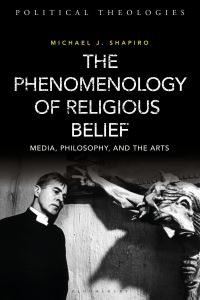 Book Cover for The Phenomenology of Religious Belief by Michael J Shapiro