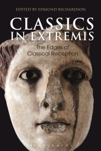 Book Cover for Classics in Extremis by Edmund Richardson