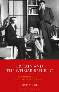 Book Cover for Britain and the Weimar Republic by Colin Storer
