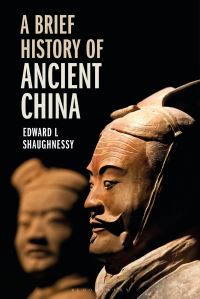 Book Cover for A Brief History of Ancient China by Edward L Shaughnessy