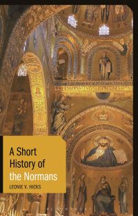 Book Cover for A Short History of the Normans by Leonie V Hicks
