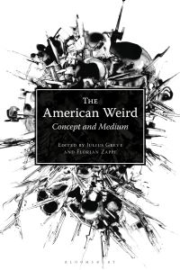 Book Cover for The American Weird by Julius Greve, Florian Zappe