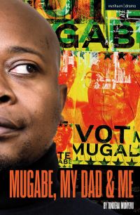 Book Cover for Mugabe, My Dad and Me by Tonderai Munyevu