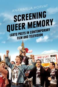Book Cover for Screening Queer Memory by Anamarija Horvat