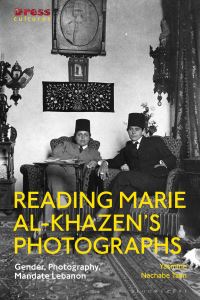 Book Cover for Reading Marie Al-Khazen's Photographs by Yasmine Taan, Marie AlKhazen