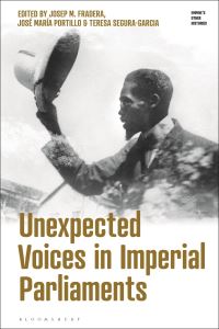 Book Cover for Unexpected Voices in Imperial Parliaments by Josep Maria Fradera, José Ma Portillo Valdés, Teresa SeguraGarcia