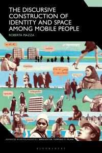 Book Cover for The Discursive Construction of Identity and Space Among Mobile People by Roberta Piazza
