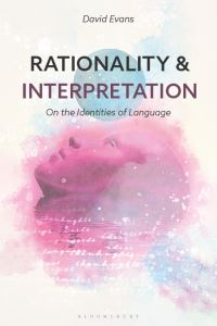 Book Cover for Rationality and Interpretation by David Evans