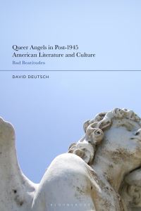 Book Cover for Queer Angels in Post-1945 American Literature and Culture by David Deutsch