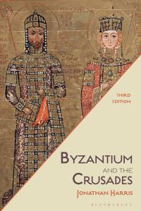 Book Cover for Byzantium and the Crusades by Jonathan Harris