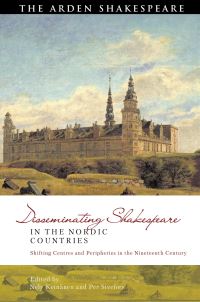 Book Cover for Disseminating Shakespeare in the Nordic Countries by Nely Keinänen, Per Sivefors